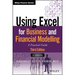 Using Excel for Business and Financial Modelling: A Practical Guide