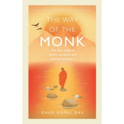 The Way of the Monk: The four steps to peace, purpose and lasting happiness