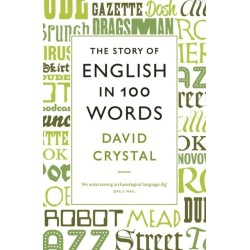 The Story of English in 100 Words