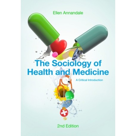 The Sociology of Health and Medicine: A Critical Introduction