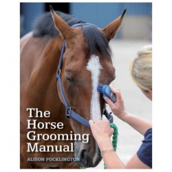 The Horse Grooming Manual