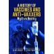A History of Vaccines and Anti-Vaxxers: Myth vs Reality
