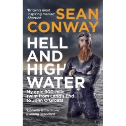 Hell and High Water: My Epic 900-Mile Swim from Land’s End to John O'Groats