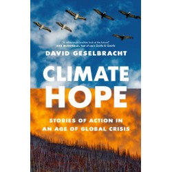 Climate Hope: Stories of Action in an Age of Global Crisis