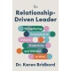 The Relationship-Driven Leader: Strengthening Connections to Enhance Productivity and Wellness at Work