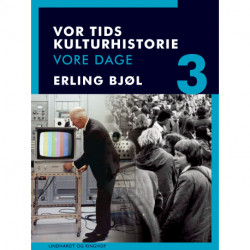 Vor tids kulturhistorie. Vore dage. Bind 3