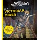 You Wouldn't Want To Be A Victorian Miner