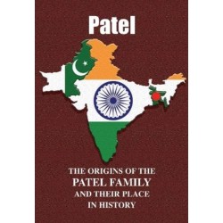 Patel: The Origins of the Patel Family and Their Place in History