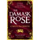 The Damask Rose: The enthralling historical novel: The friendship of a queen of England comes at a price . . .