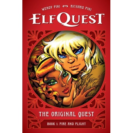 ElfQuest: The Original Quest: Book 1 - Fire and Flight