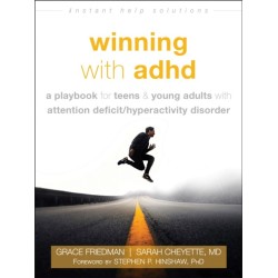 Winning with ADHD: A Playbook for Teens and Young Adults with Attention Deficit Hyperactivity Disorder