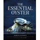 The Essential Oyster: A Salty Appreciation of Taste and Temptation