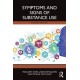 Symptoms and Signs of Substance Use