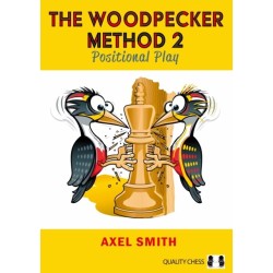 The Woodpecker Method 2: Positional Play