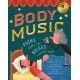 Body Music: Poems About the Noises Your Body Makes: Poems about the Noises Your Body Makes: Some for a Purpose, Some by Accident, and Some to Make Actual Music