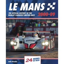 Le Mans The Official History of the World's Greatest Motor Race 2000-09