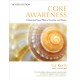 Core Awareness, Revised Edition: Enhancing Yoga, Pilates, Exercise, and Dance