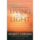 Living in the Light: Follow Your Inner Guidance to Create a New Life and a New World