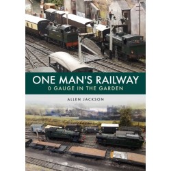 One Man's Railway: 0 Gauge in the Garden