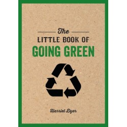 The Little Book of Going Green: An Introduction to Climate Change and How We Can Reduce Our Carbon Footprint