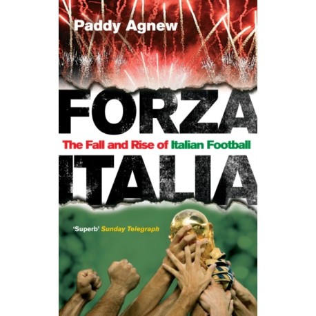 Forza Italia: The Fall and Rise of Italian Football