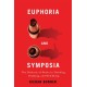 Euphoria and Symposia: The Dialectic of Desire in Thinking, Drinking, and Well-Being