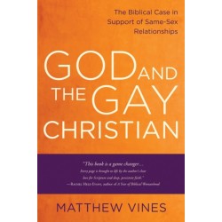 God and the Gay Christian: The Biblical Case in Support of Same-Sex Relationships