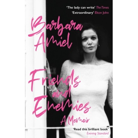 Friends and Enemies: A Memoir