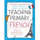Bloomsbury Curriculum Basics: Teaching Primary French