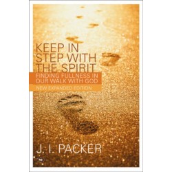 Keep in Step with the Spirit: Finding Fullness In Our Walk With God