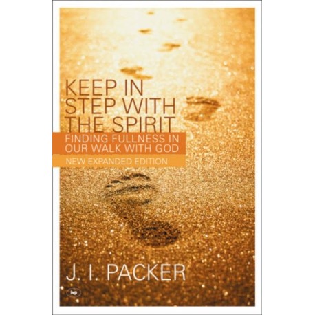 Keep in Step with the Spirit: Finding Fullness In Our Walk With God