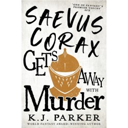 Saevus Corax Gets Away With Murder: Corax Book Three