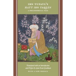 Ibn Tufayl's Hayy Ibn Yaqzan: A Philosophical Tale