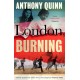 London, Burning: 'Richly pleasurable' Observer