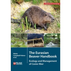 The Eurasian Beaver Handbook: Ecology and Management of Castor fiber