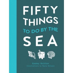 Fifty Things to Do by the Sea