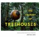 The Anatomy of Treehouses: New buildings from an old tradition