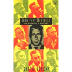 Into That Darkness: From Mercy Killing to Mass Murder