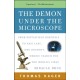 The Demon Under the Microscope: From Battlefield Hospitals to Nazi Labs, One Doctor's Heroic Search for the World's First Miracle Drug