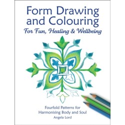 Form Drawing and Colouring: For Fun, Healing and Wellbeing