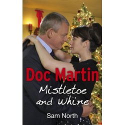 Doc Martin: Mistletoe and Whine