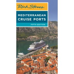 Rick Steves Mediterranean Cruise Ports (Fifth Edition)