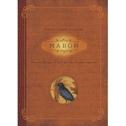 Mabon: Rituals, Recipes & Lore for the Autumn Equinox