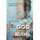 God Among the Ruins: Trust and transformation in difficult times