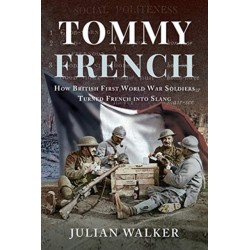 Tommy French: How British First World War Soldiers Turned French into Slang
