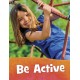 Be Active