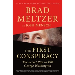 The First Conspiracy: The Secret Plot to Kill George Washington
