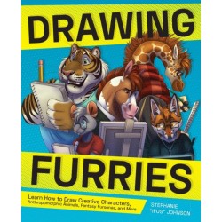 Drawing Furries: Learn How to Draw Creative Characters, Anthropomorphic Animals, Fantasy Fursonas, and More