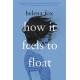 How It Feels to Float
