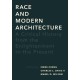 Race and Modern Architecture: A Critical History from the Enlightenment to the Present